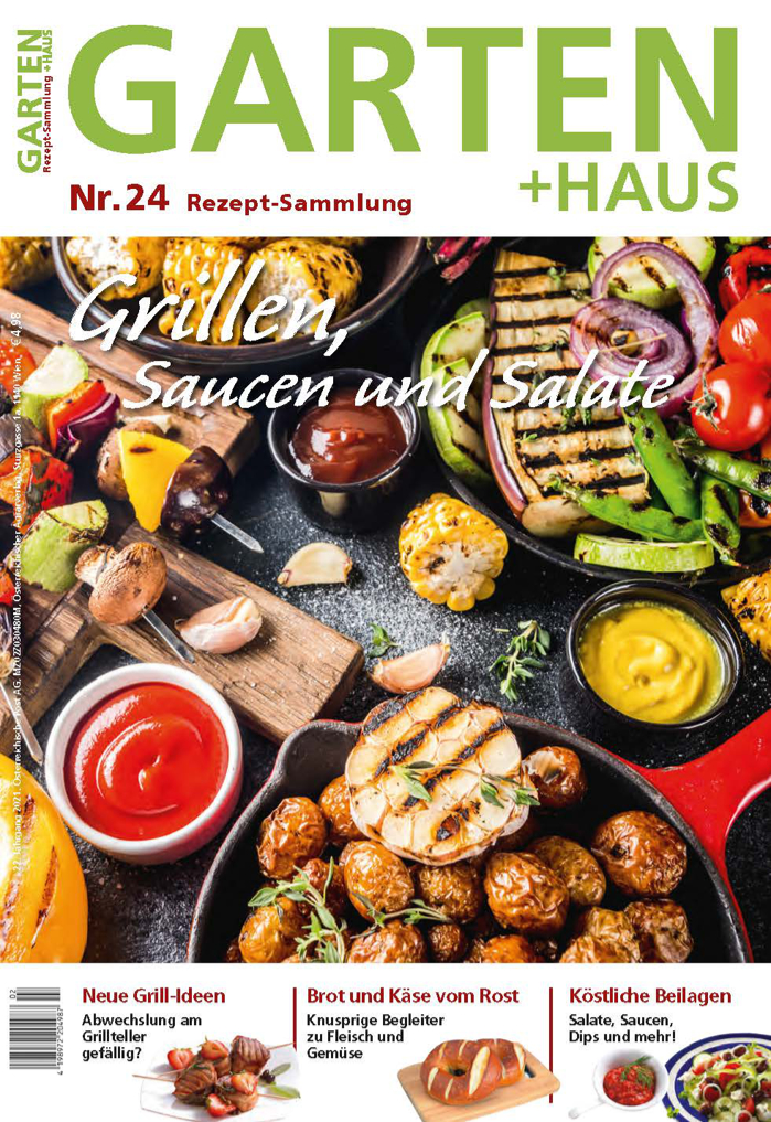 Garten+Haus Rezeptsammlung Grillen, Saucen und Salate